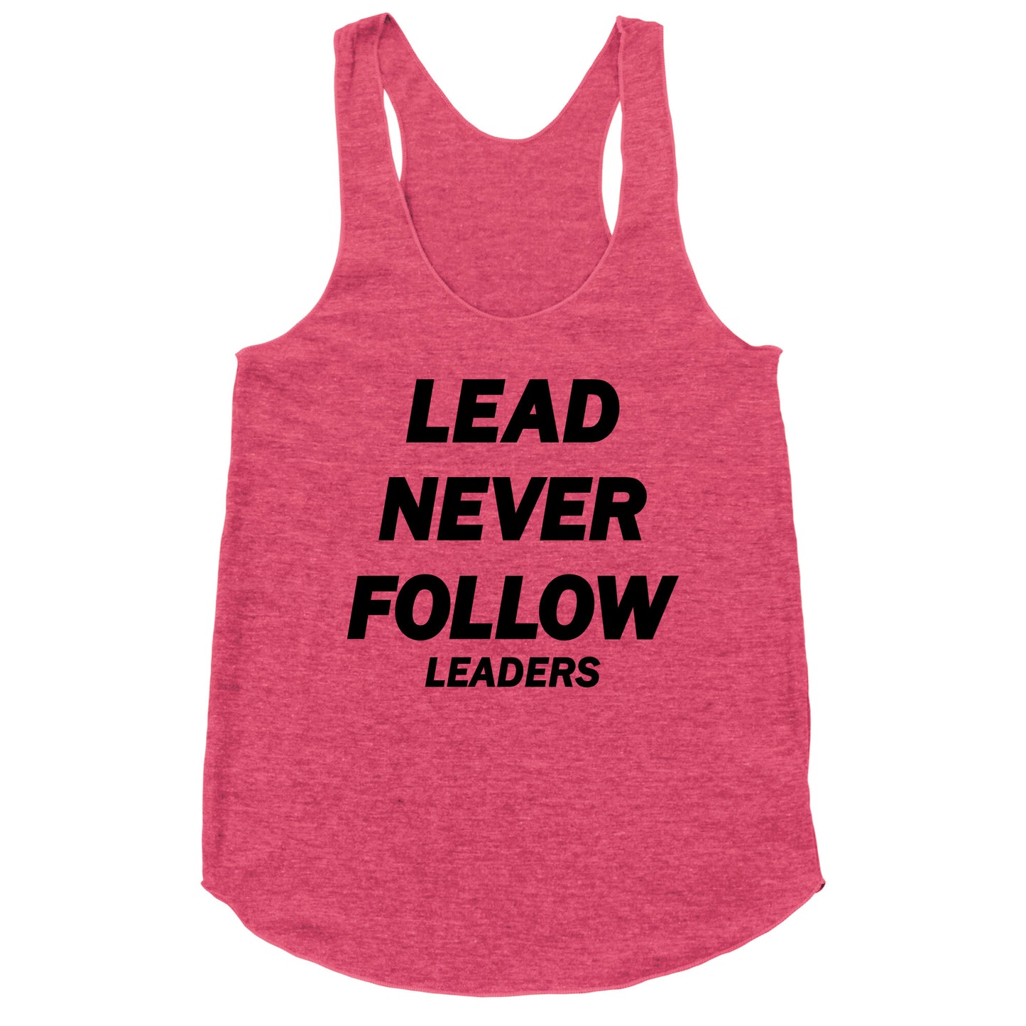 Lead Never Follow Racerback Tank