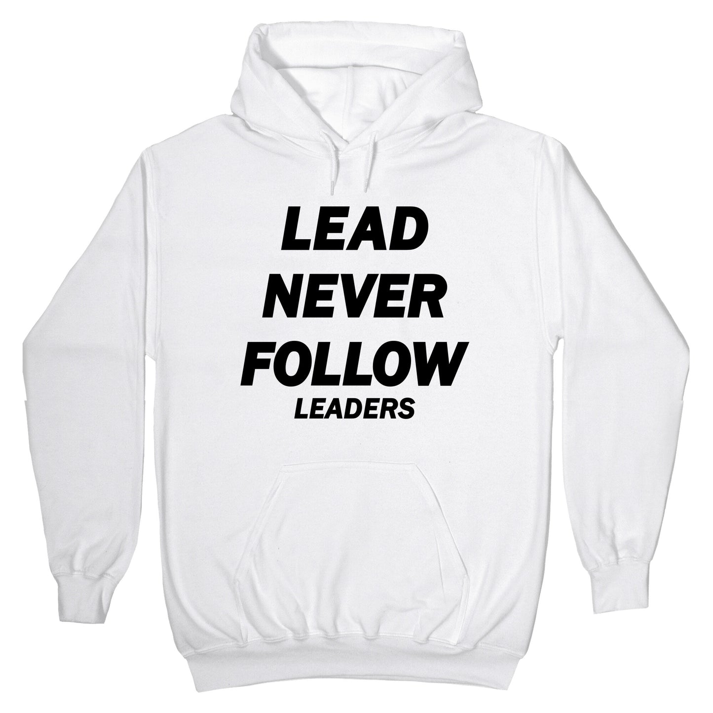 Lead Never Follow Hoodie