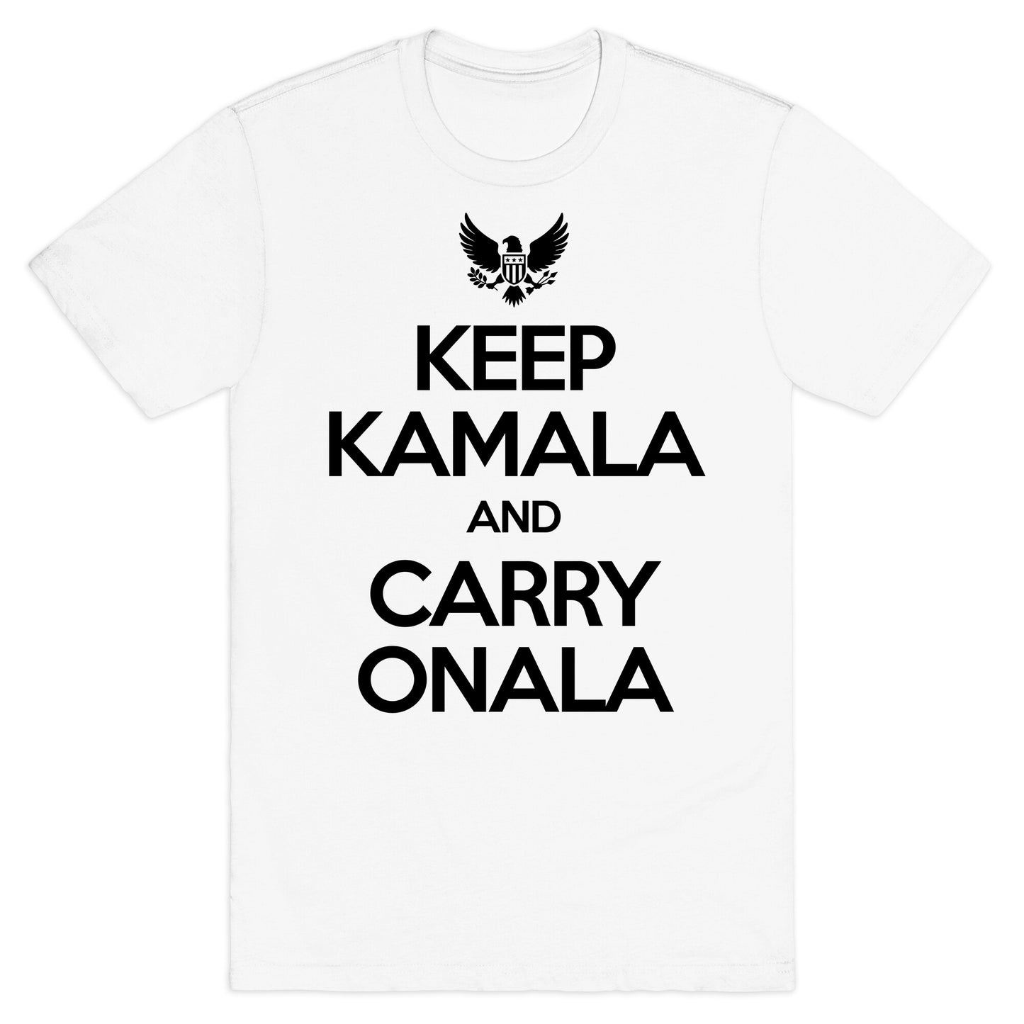 Keep Kamala and Carry Onala T-Shirt