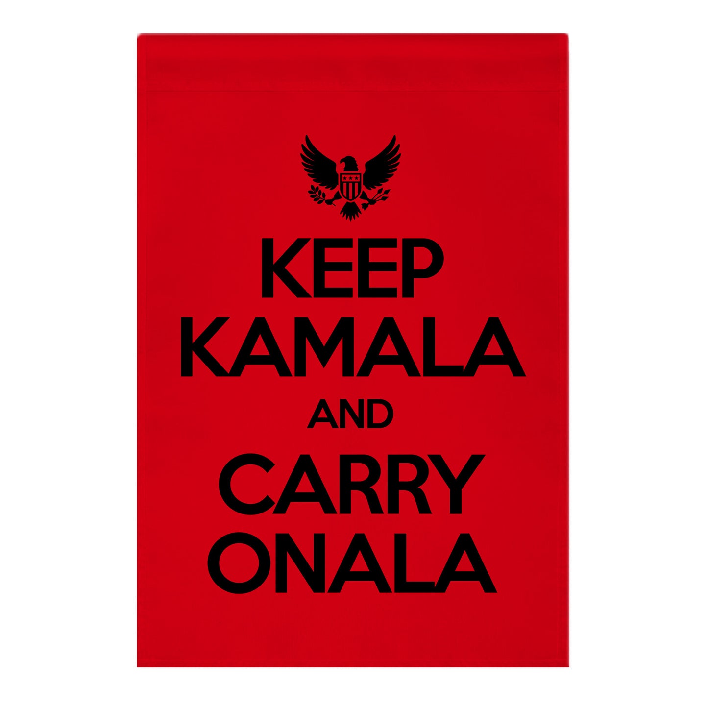 Keep Kamala and Carry Onala Garden Flag