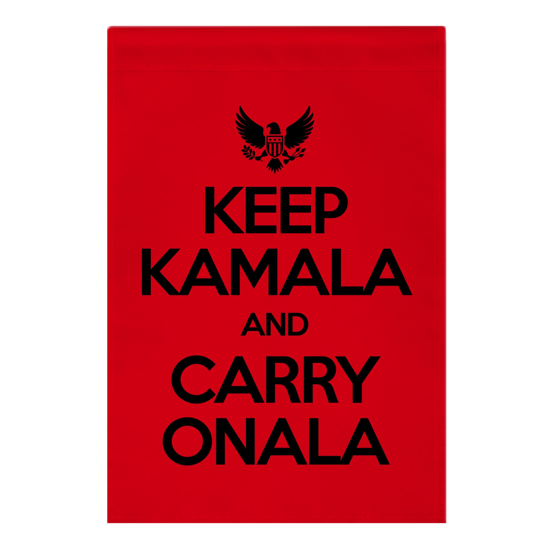 Keep Kamala and Carry Onala Garden Flag