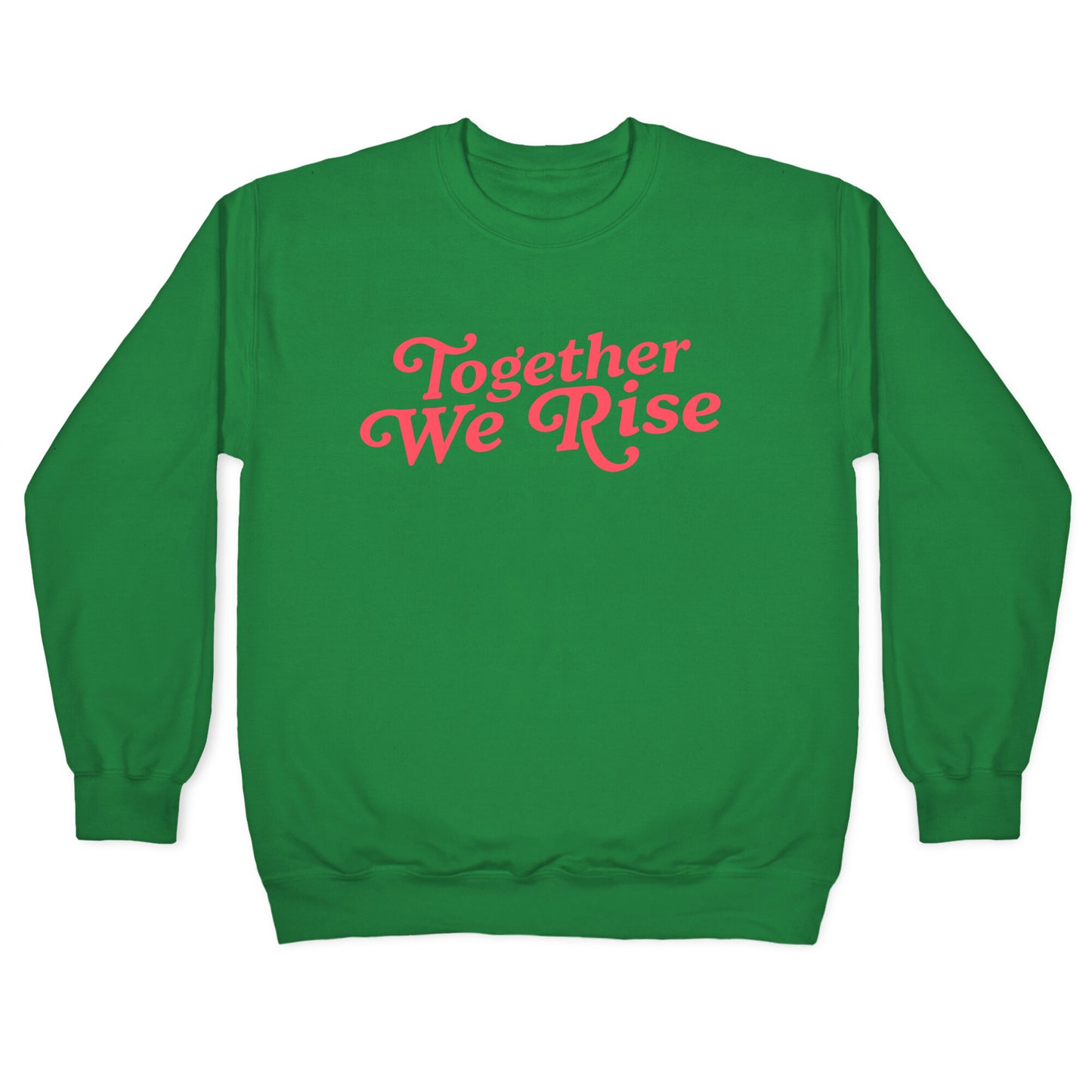 Together We Rise Crewneck Sweatshirt