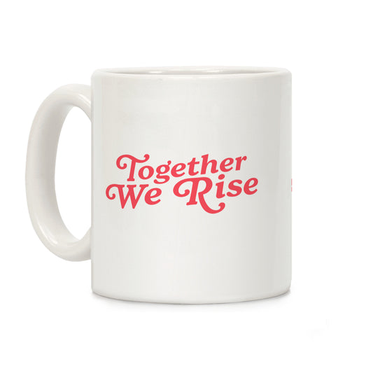 Together We Rise Coffee Mug