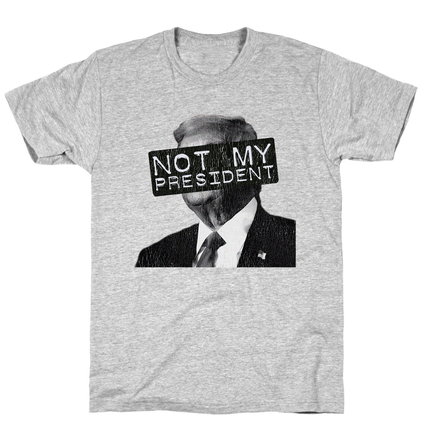 Not My President T-Shirt