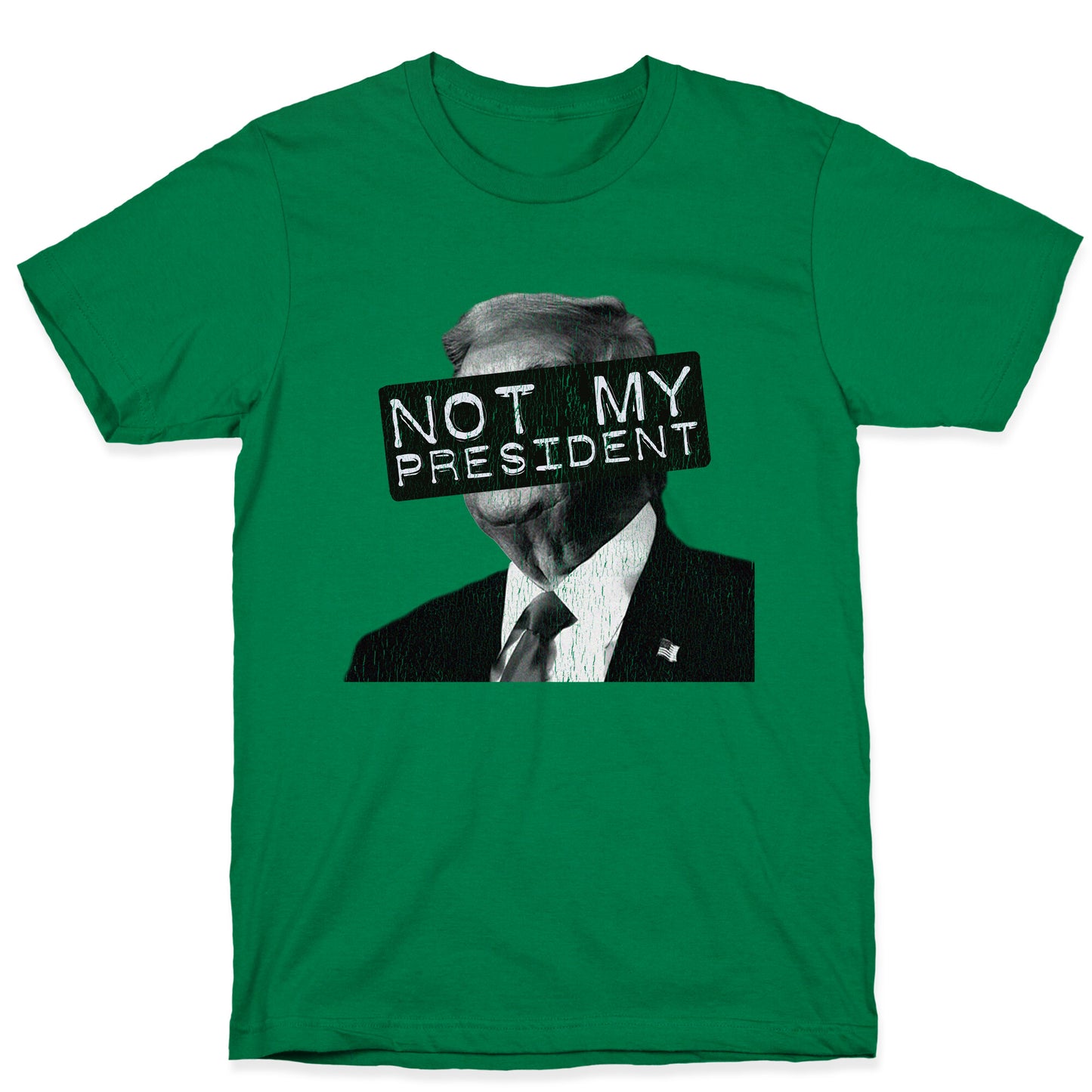 Not My President T-Shirt