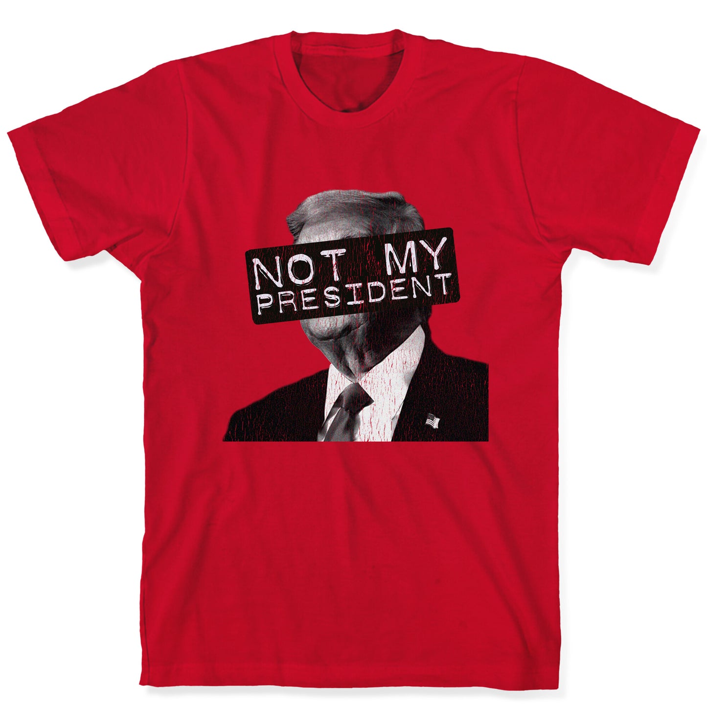 Not My President T-Shirt