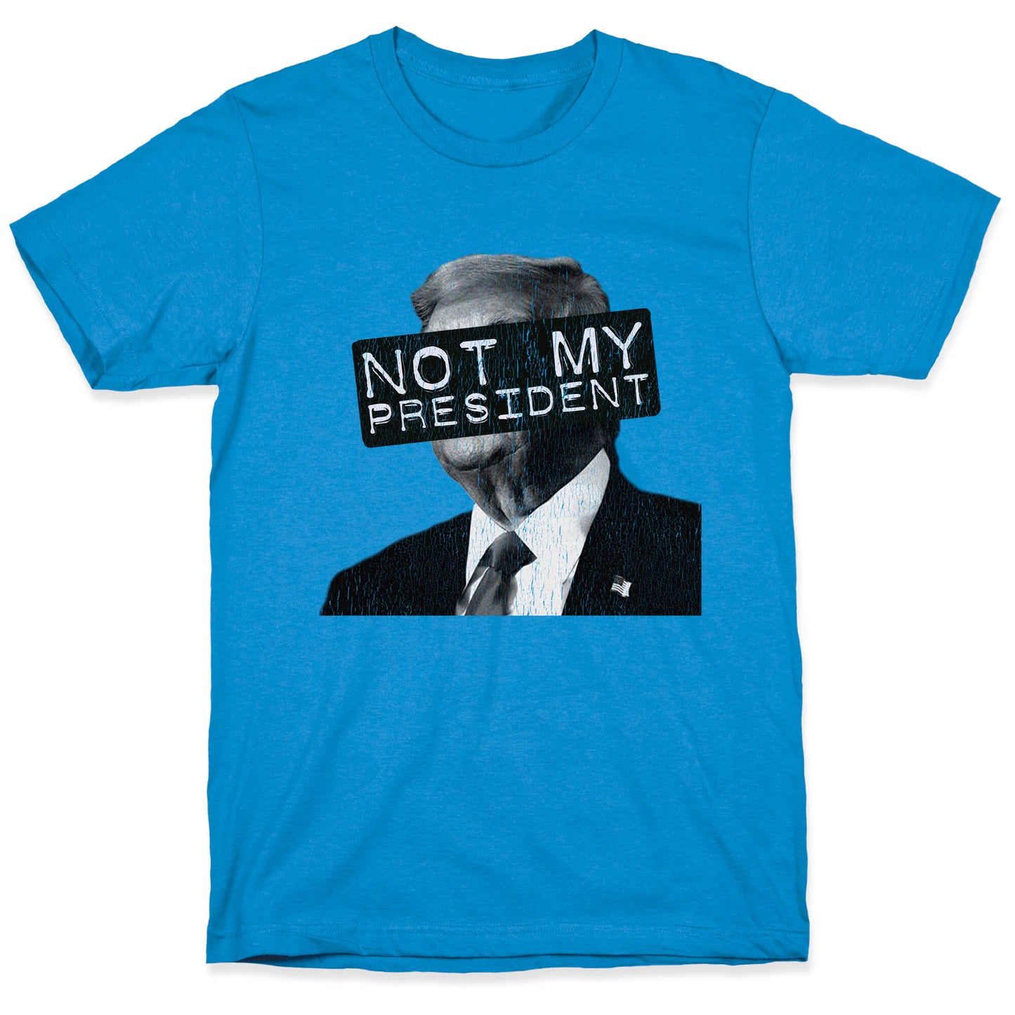 Not My President T-Shirt