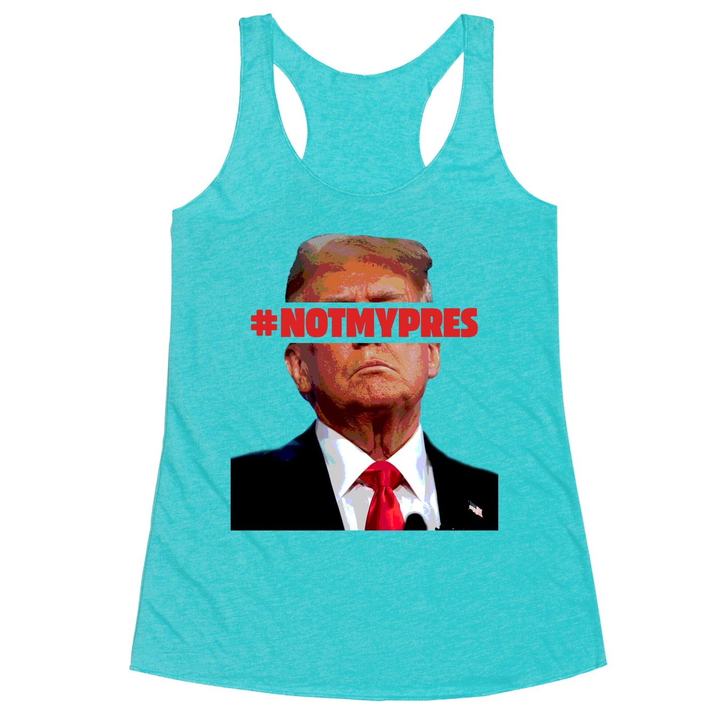 Not My President Racerback Tank