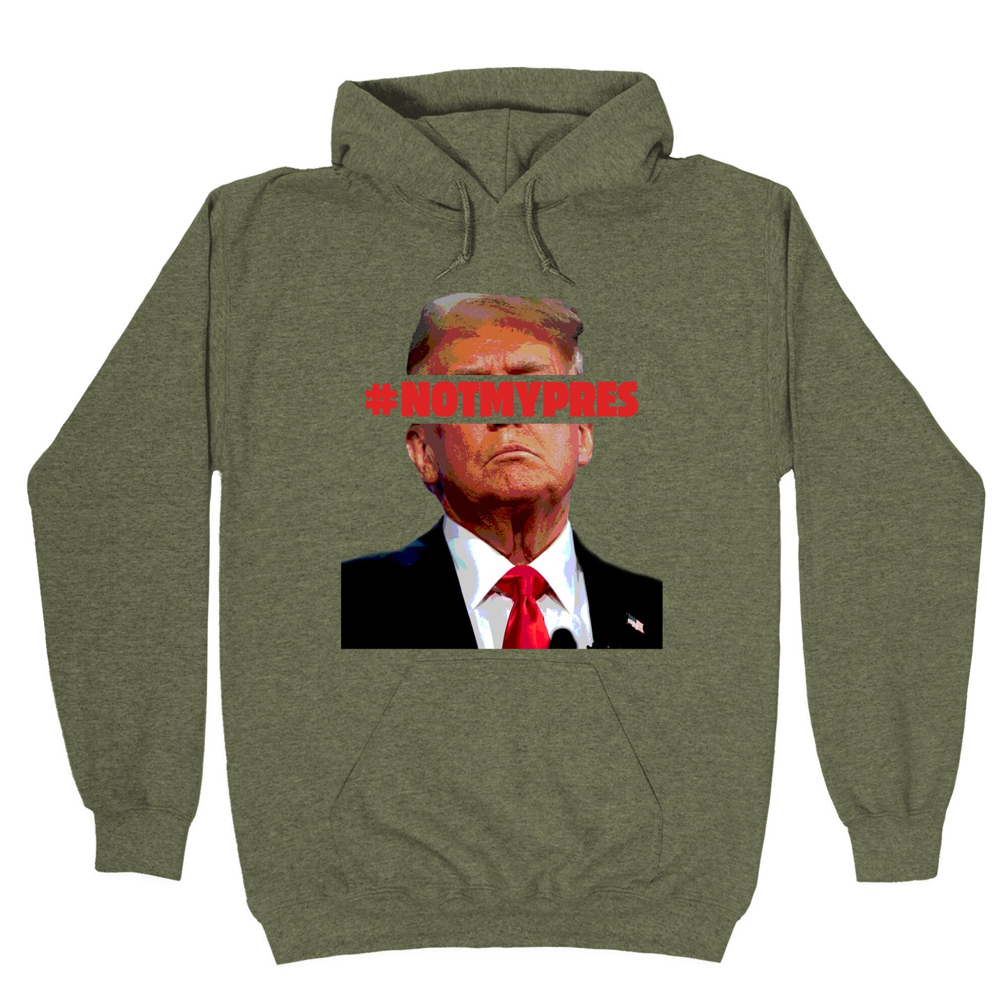 Not My President Hoodie