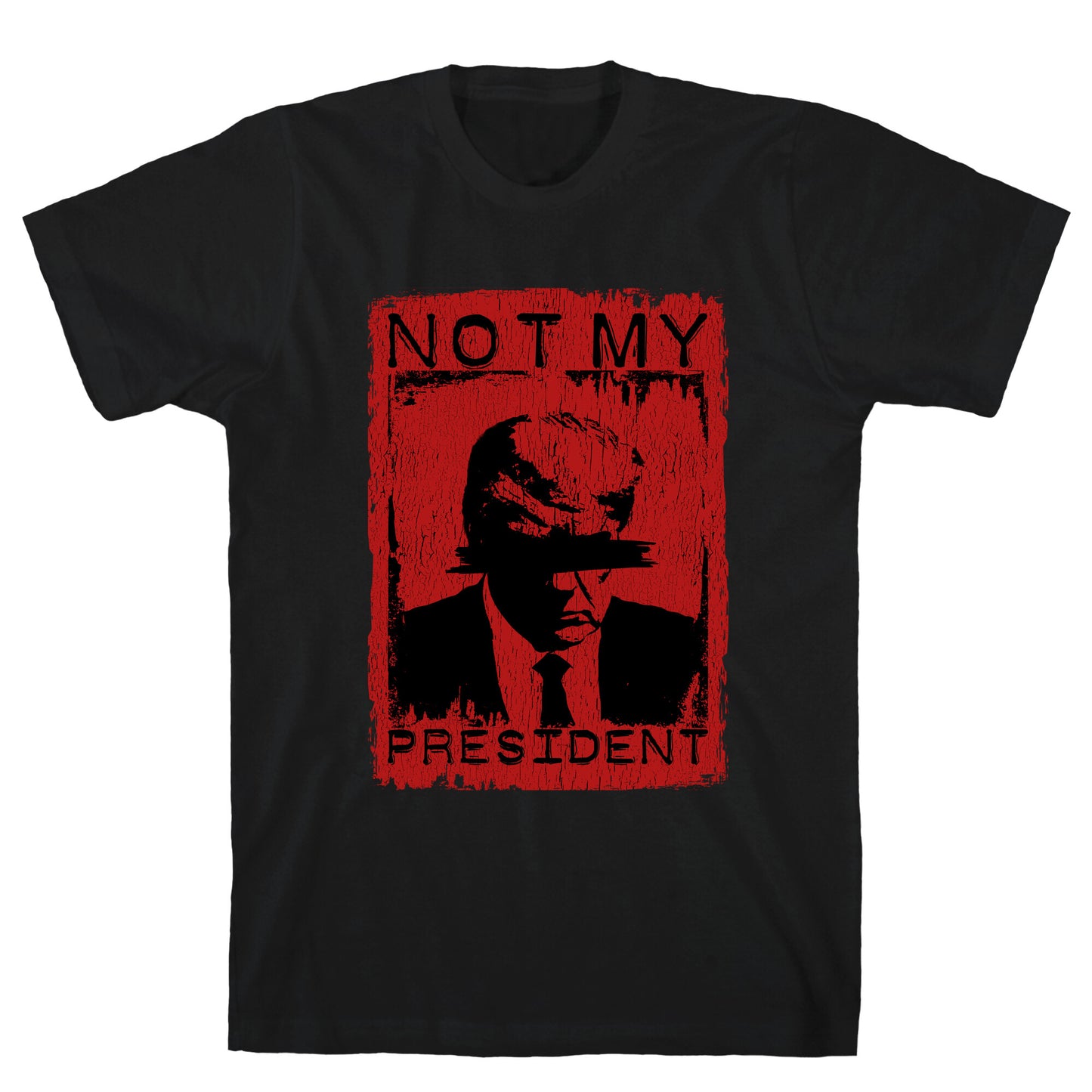 Not My President T-Shirt