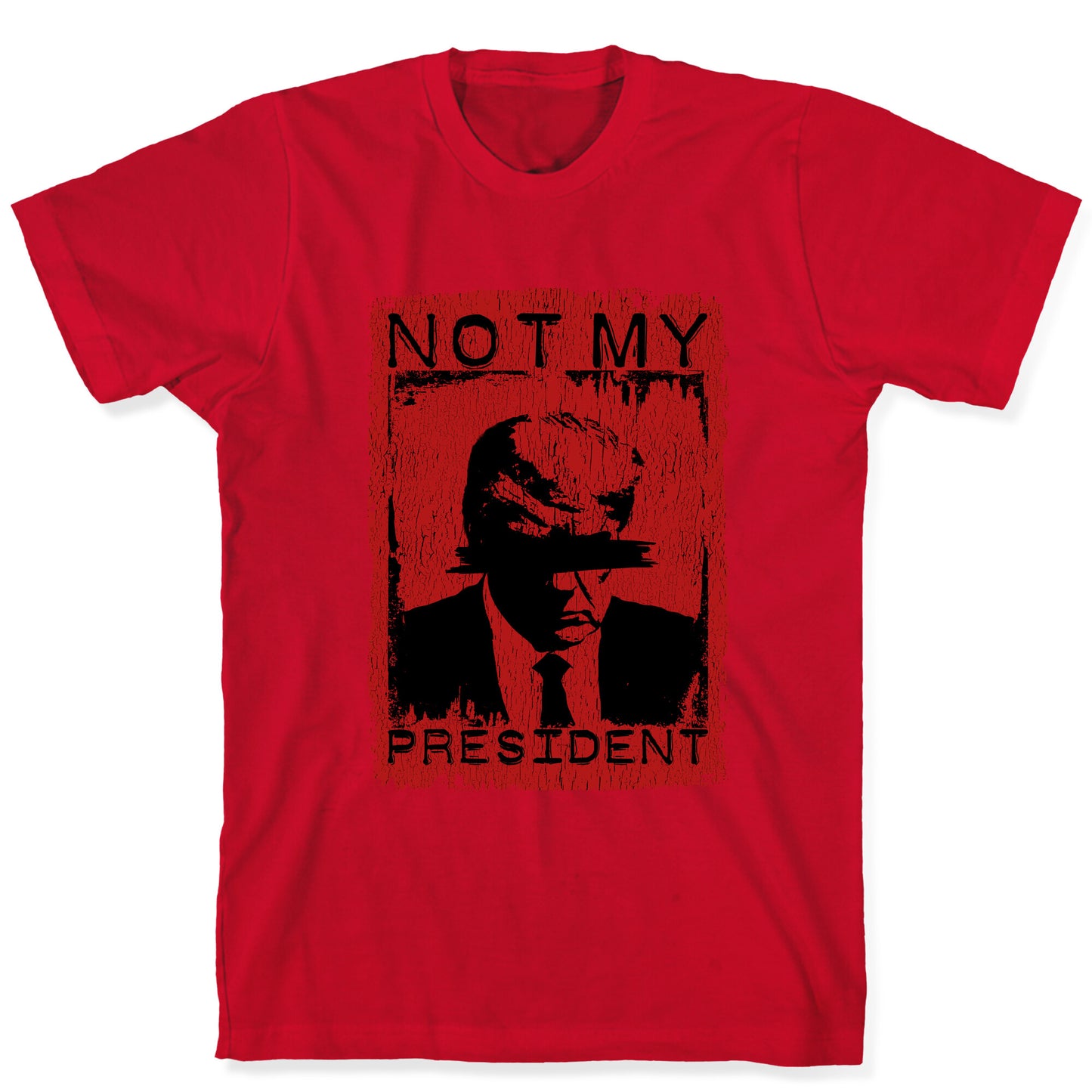 Not My President T-Shirt