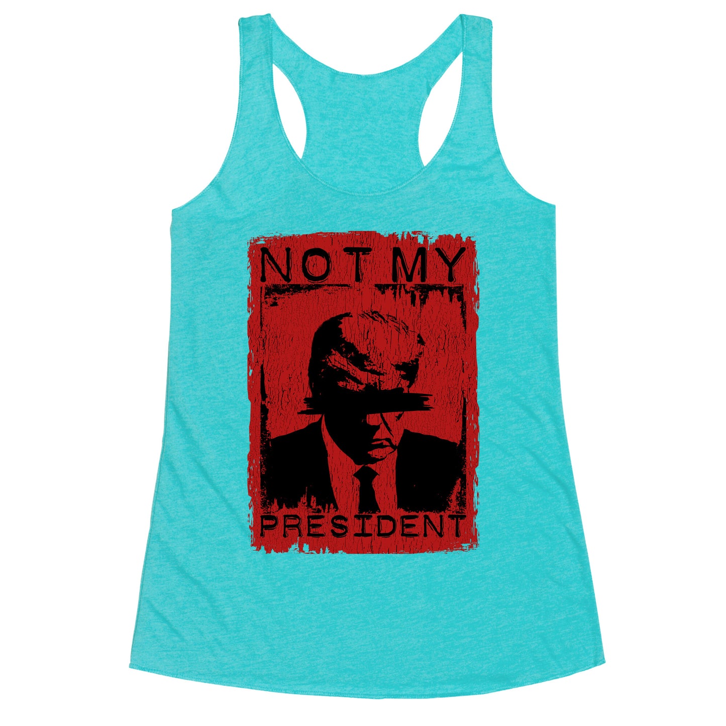 Not My President Racerback Tank