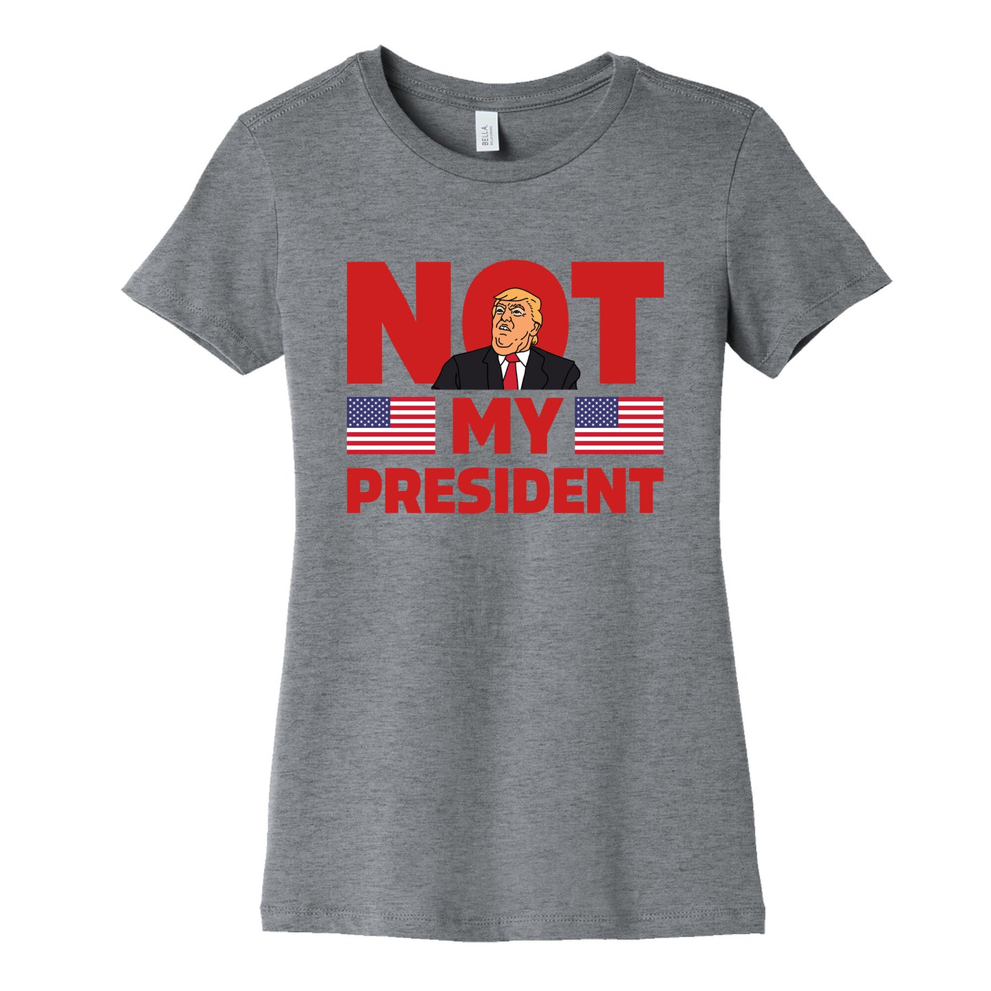 Not My President Womens Cotton Tee