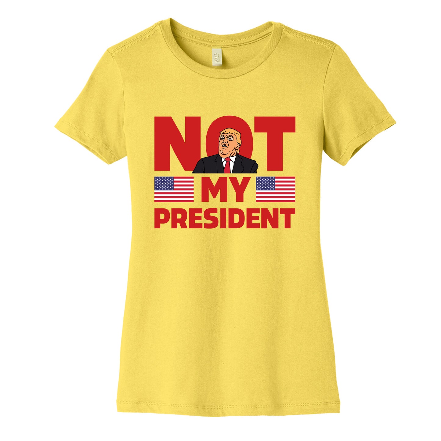 Not My President Womens Cotton Tee
