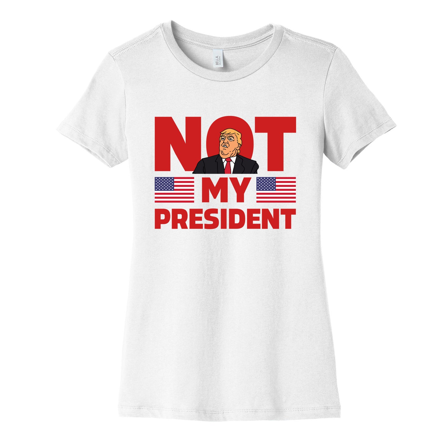 Not My President Womens Cotton Tee