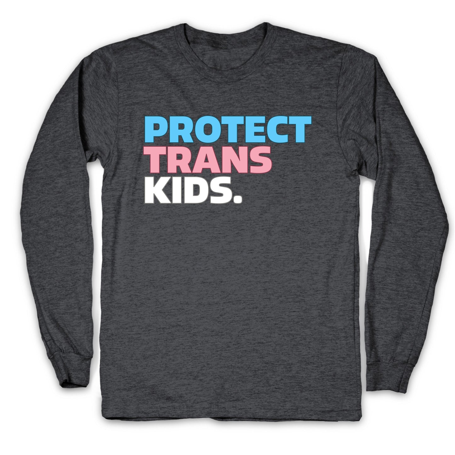 Protect Trans Kids Longsleeve Tee