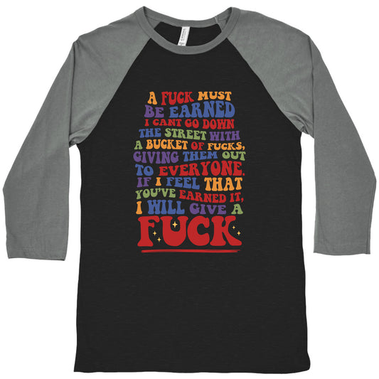 A Fuck Must Be Earned Baseball Tee