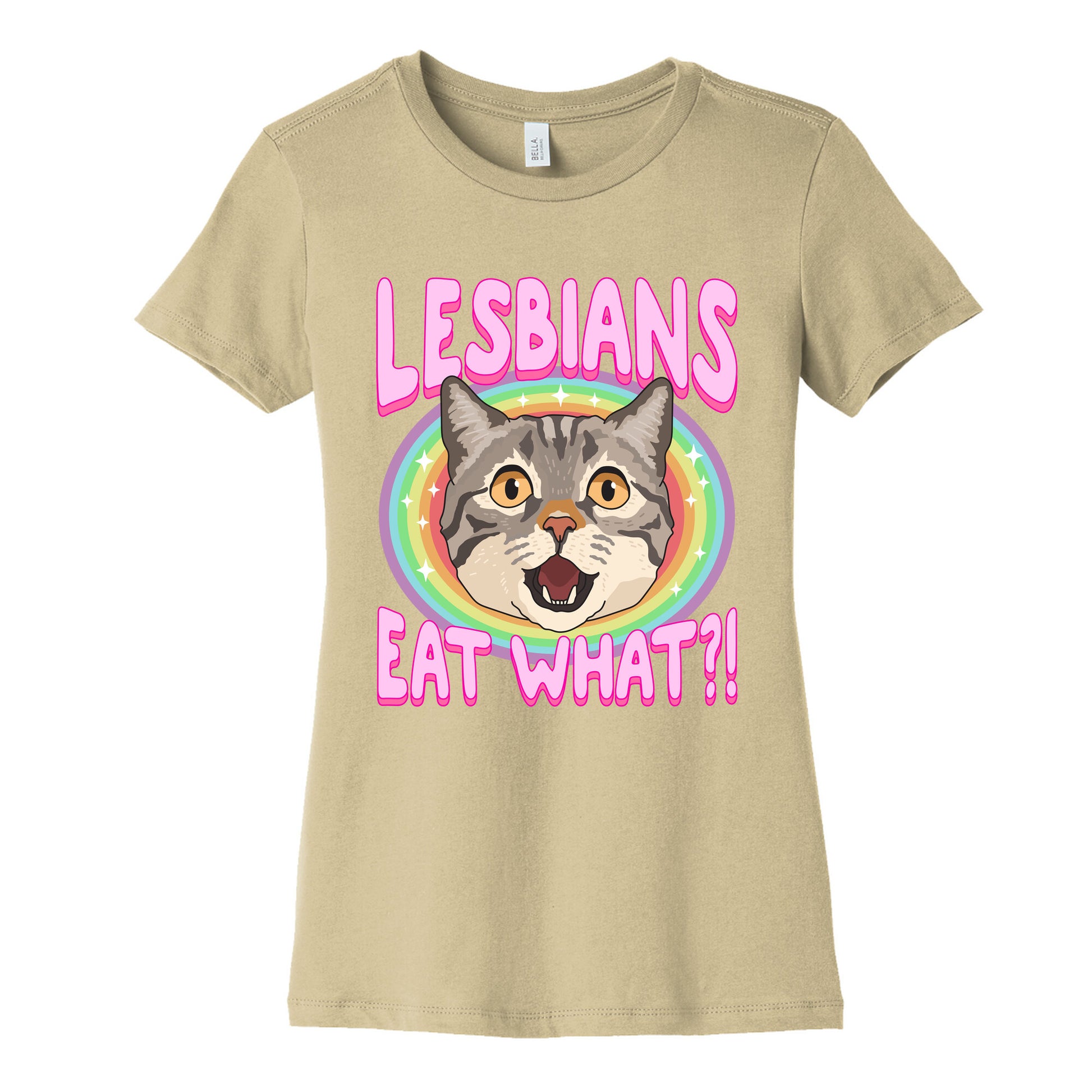 Lesbians Eat What Womens Cotton Tee