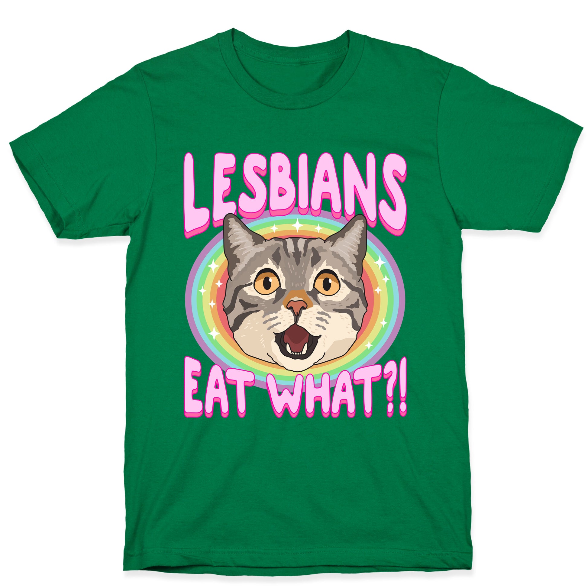 Lesbians Eat What T-Shirt