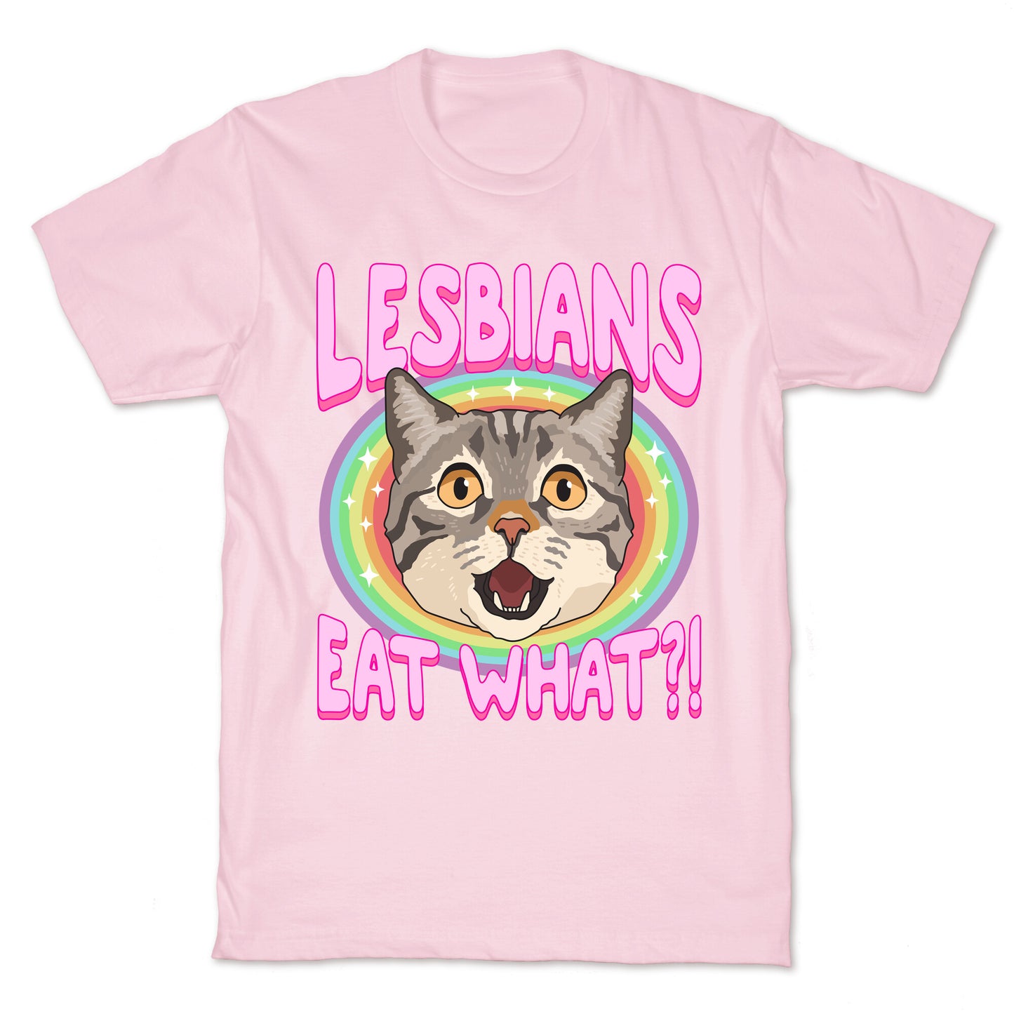 Lesbians Eat What T-Shirt