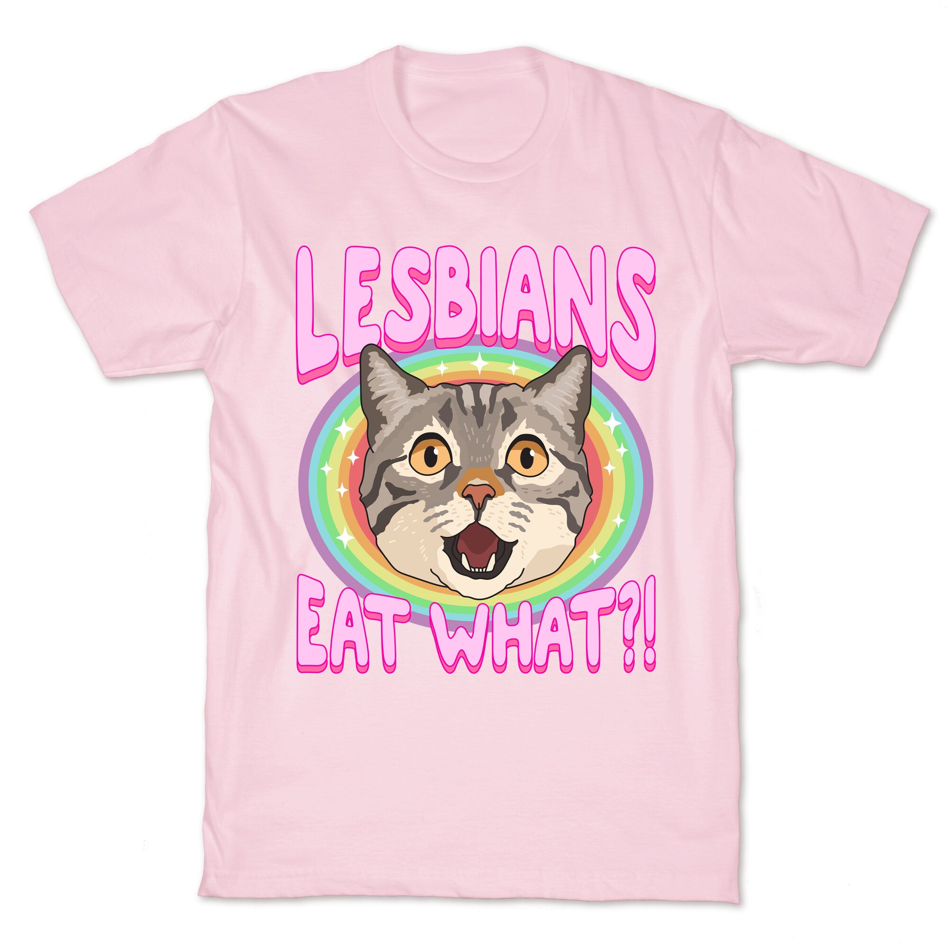 Lesbians Eat What T-Shirt