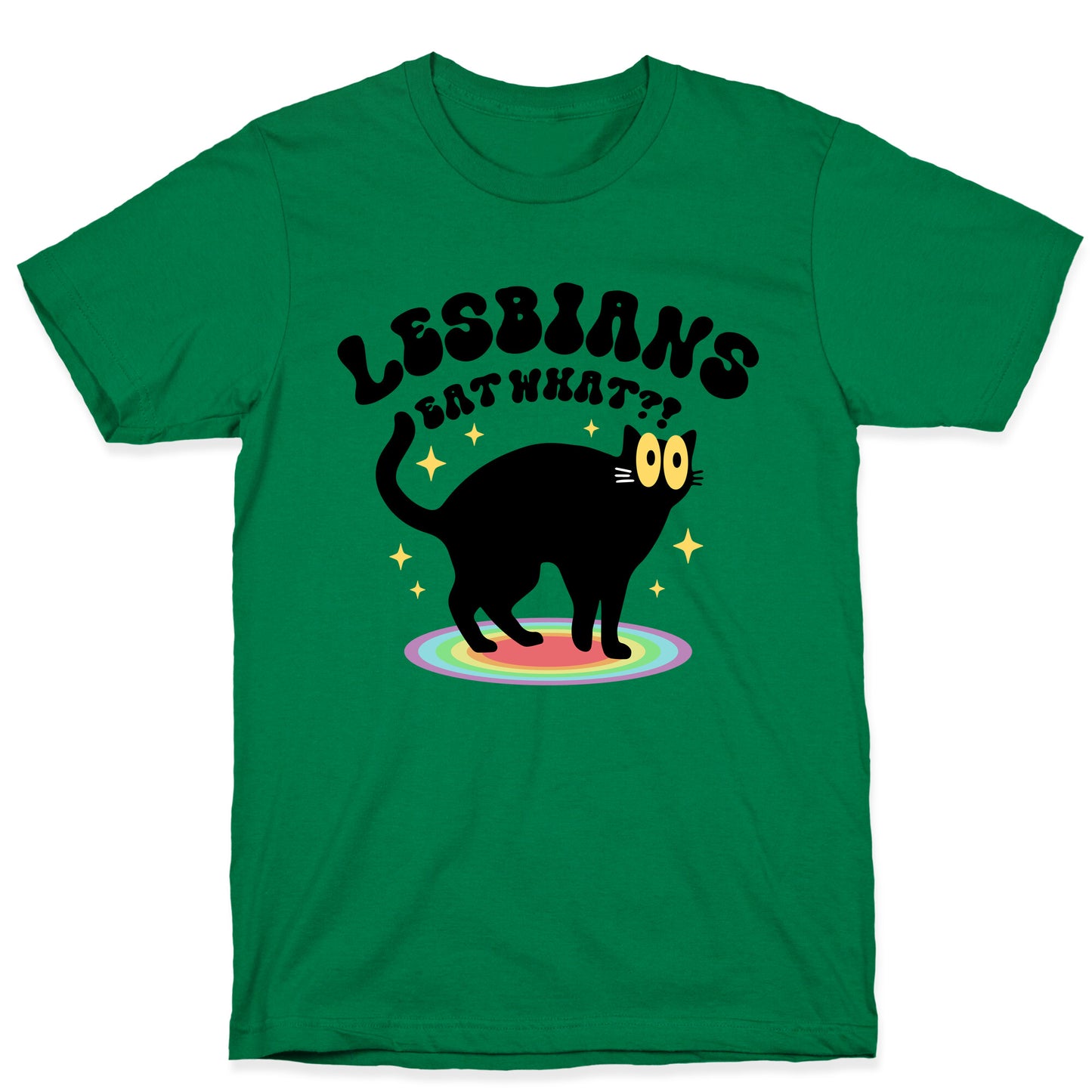 Lesbians Eat What Cat T-Shirt
