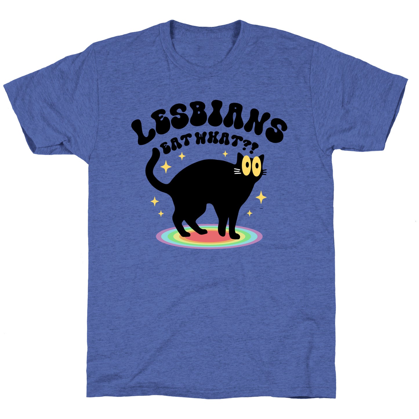 Lesbians Eat What Cat Unisex Triblend Tee