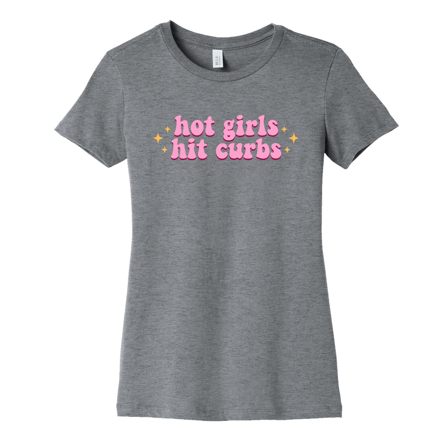 Hot Girls Hit Curbs Womens Cotton Tee