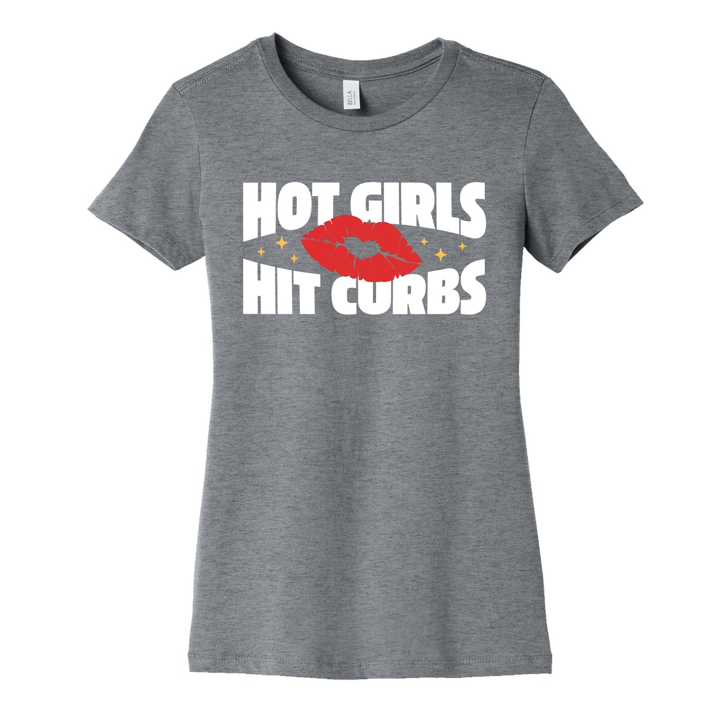 Hot Girls Hit Curbs Womens Cotton Tee