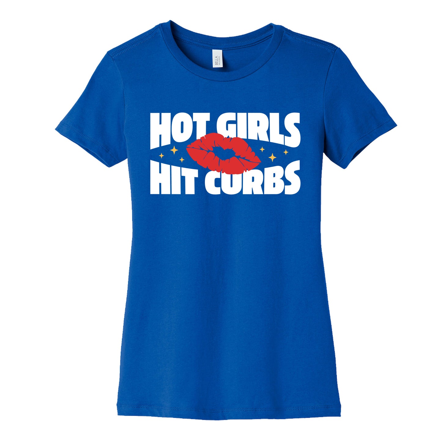 Hot Girls Hit Curbs Womens Cotton Tee