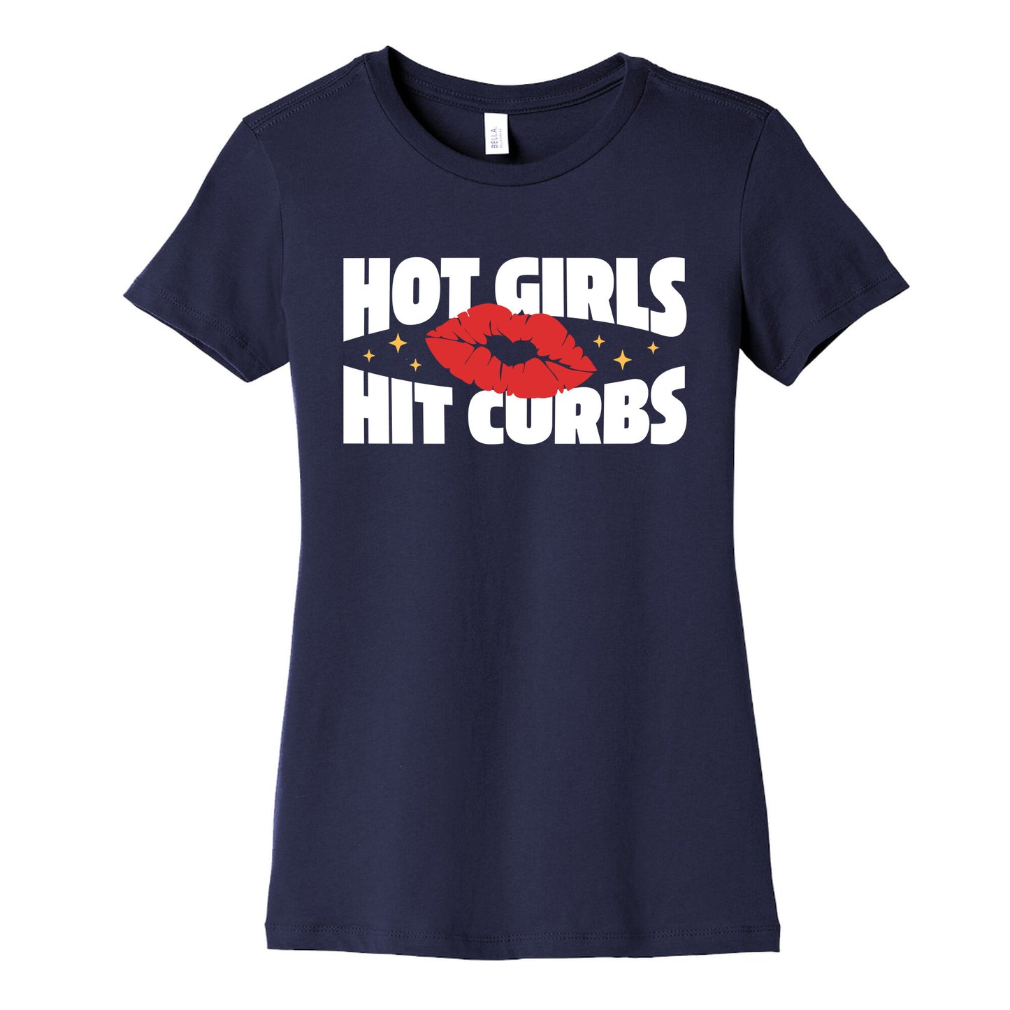Hot Girls Hit Curbs Womens Cotton Tee