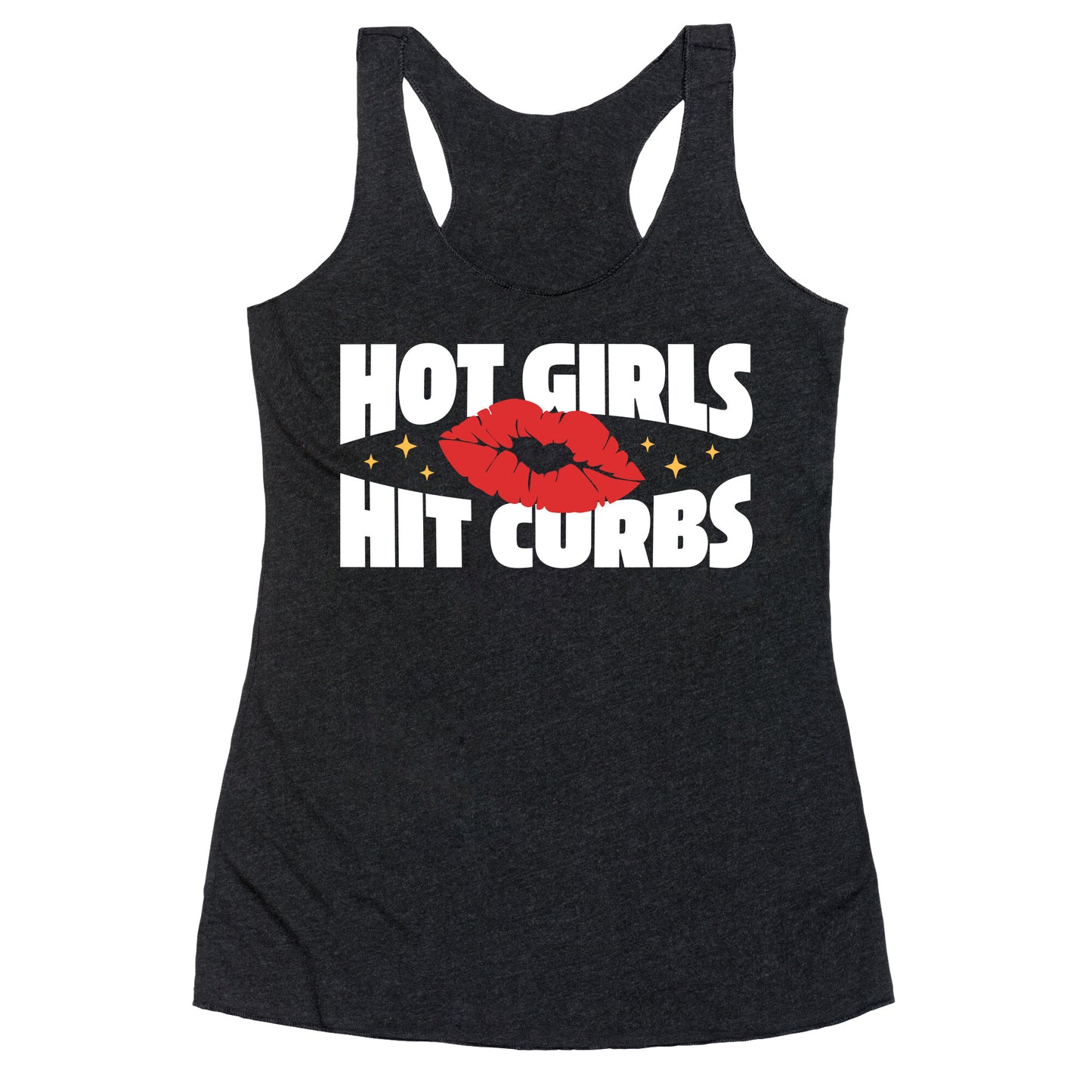 Hot Girls Hit Curbs Racerback Tank