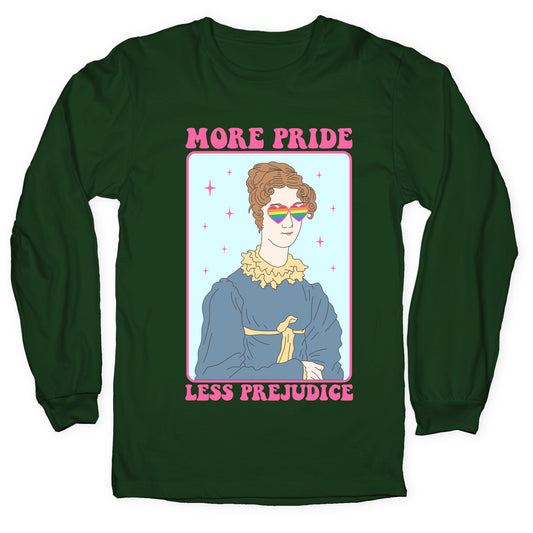 More Pride Less Prejudice Longsleeve Tee