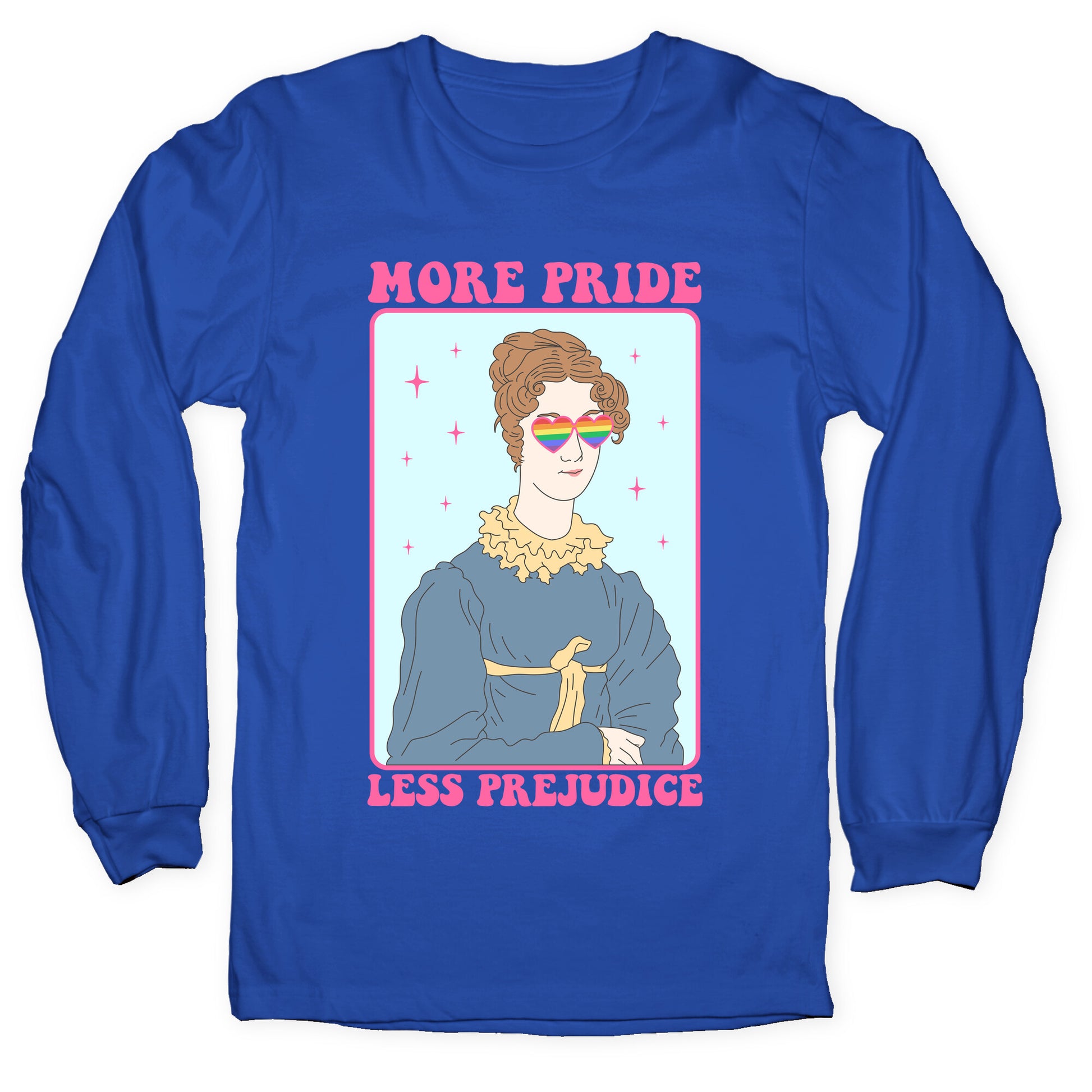More Pride Less Prejudice Longsleeve Tee