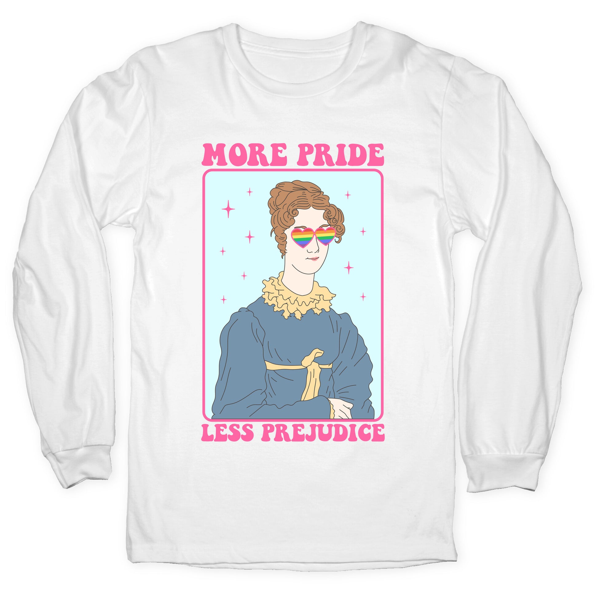 More Pride Less Prejudice Longsleeve Tee
