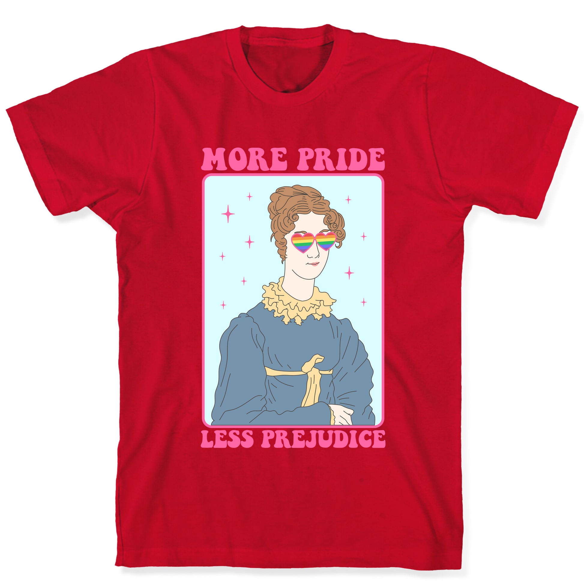 More Pride Less Prejudice T-Shirt