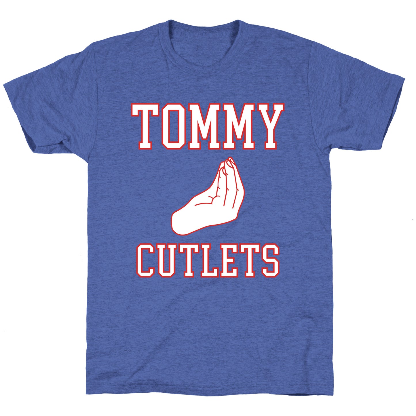 Tommy Cutlets Unisex Triblend Tee