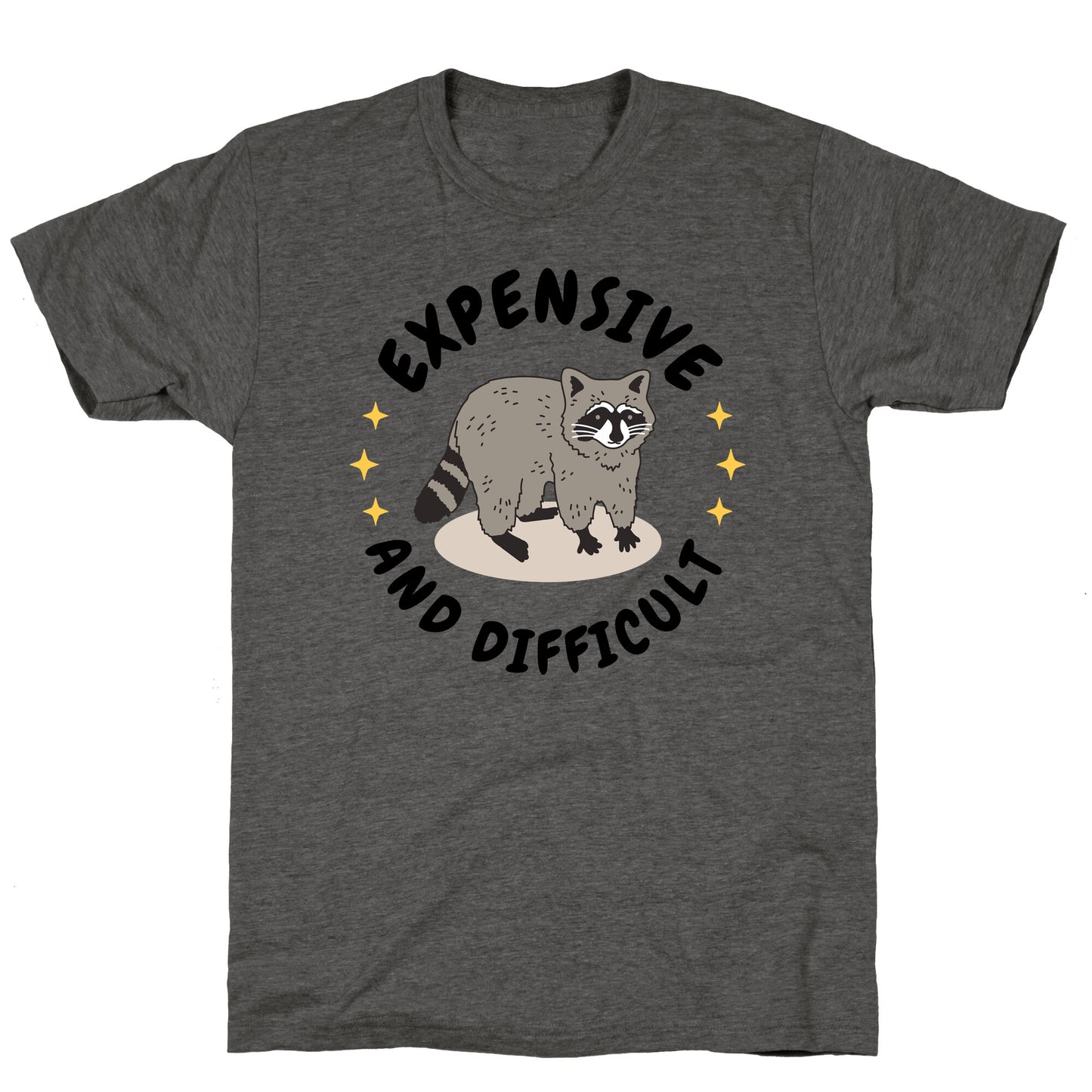 Expensive and Difficult Trash Animal Unisex Triblend Tee