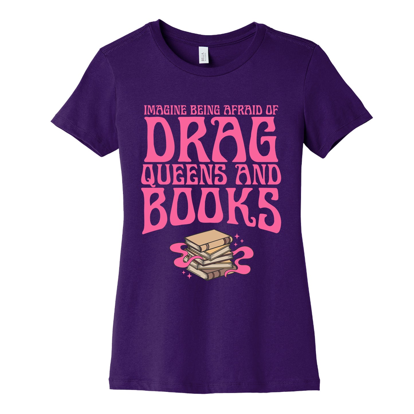 Drag Queens And Books Womens Cotton Tee
