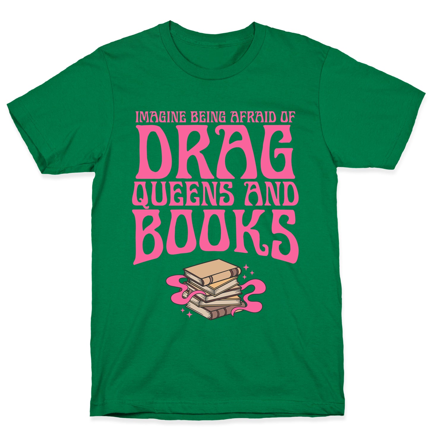 Drag Queens And Books T-Shirt