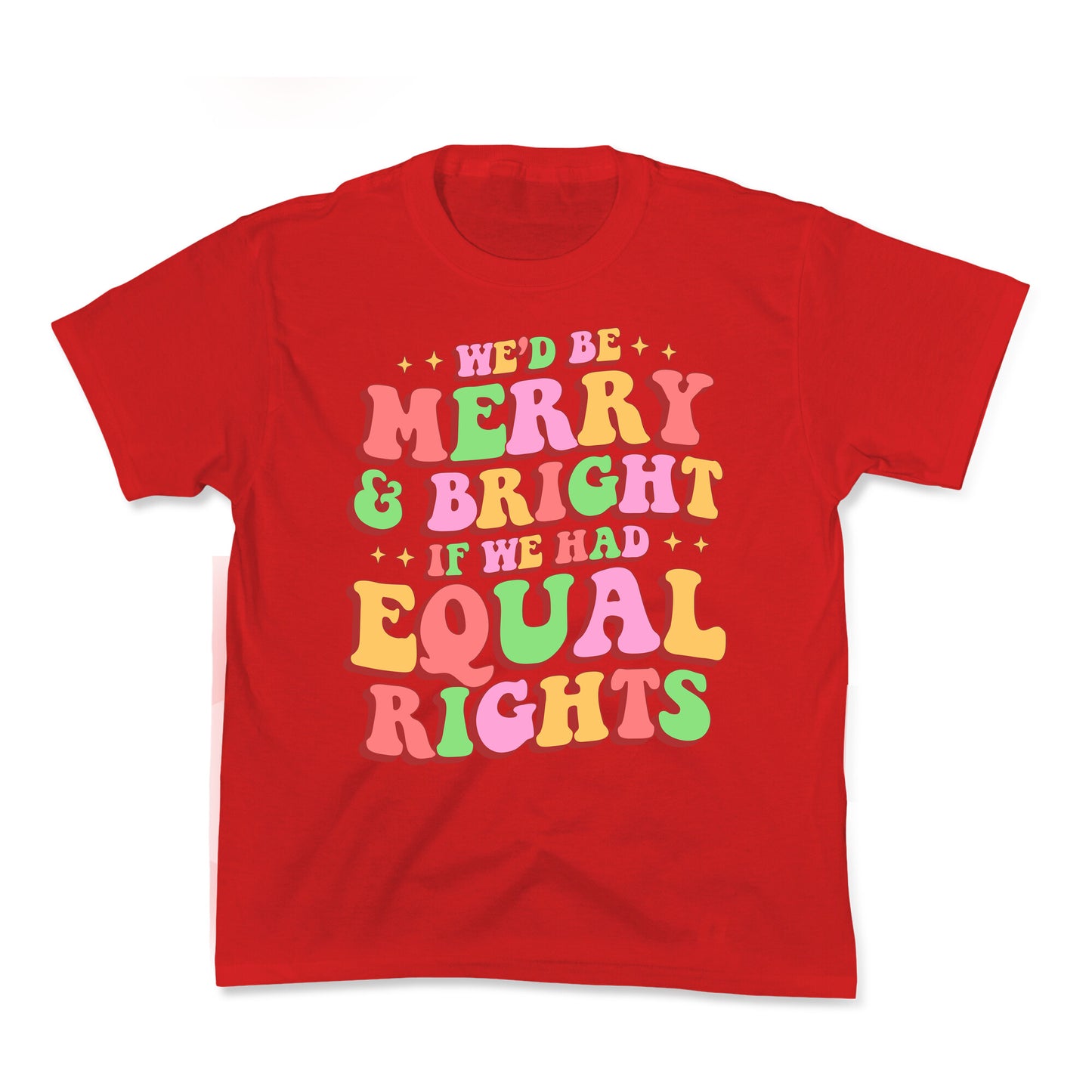 Merry & Bright and Equal Rights Kids Tee