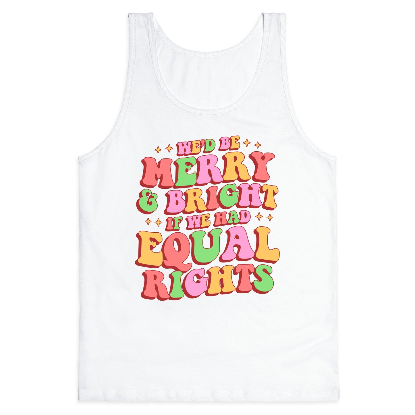 Merry & Bright and Equal Rights Tank Top