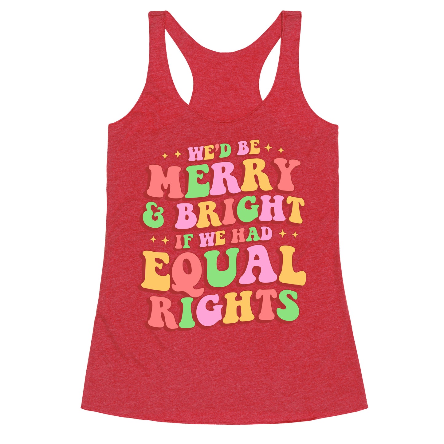 Merry & Bright and Equal Rights Racerback Tank
