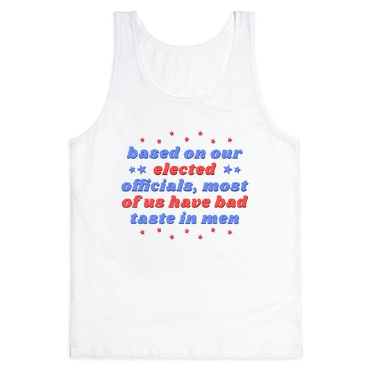 Bad Taste In Men Tank Top