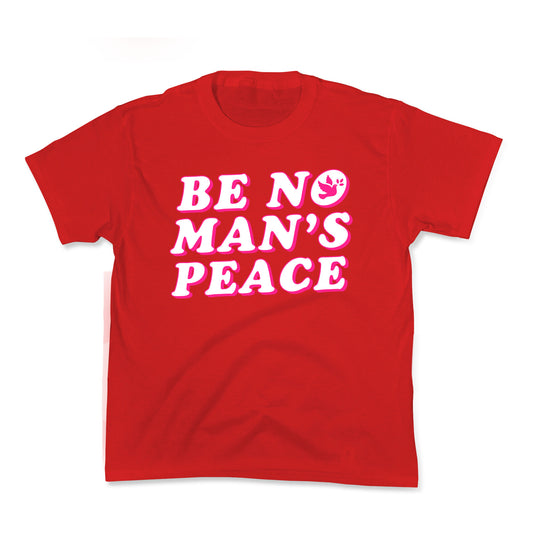 Be No Mans Peace Kids Tee
