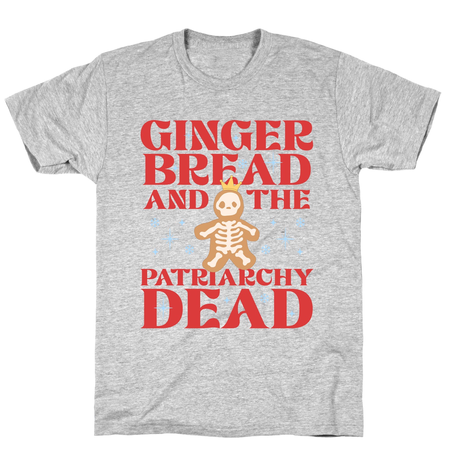 Gingerbread & The Patriarchy Dead T-Shirt