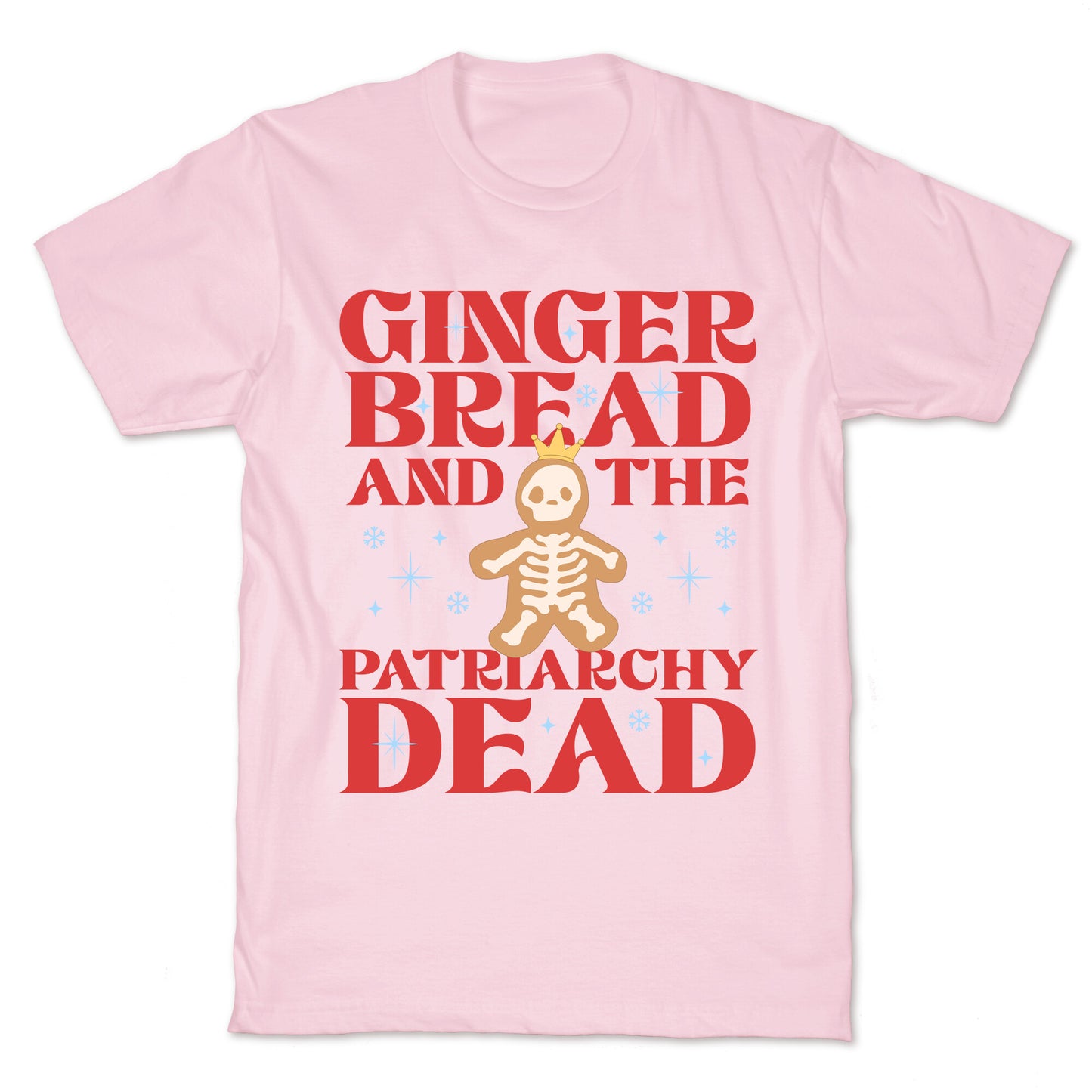 Gingerbread & The Patriarchy Dead T-Shirt
