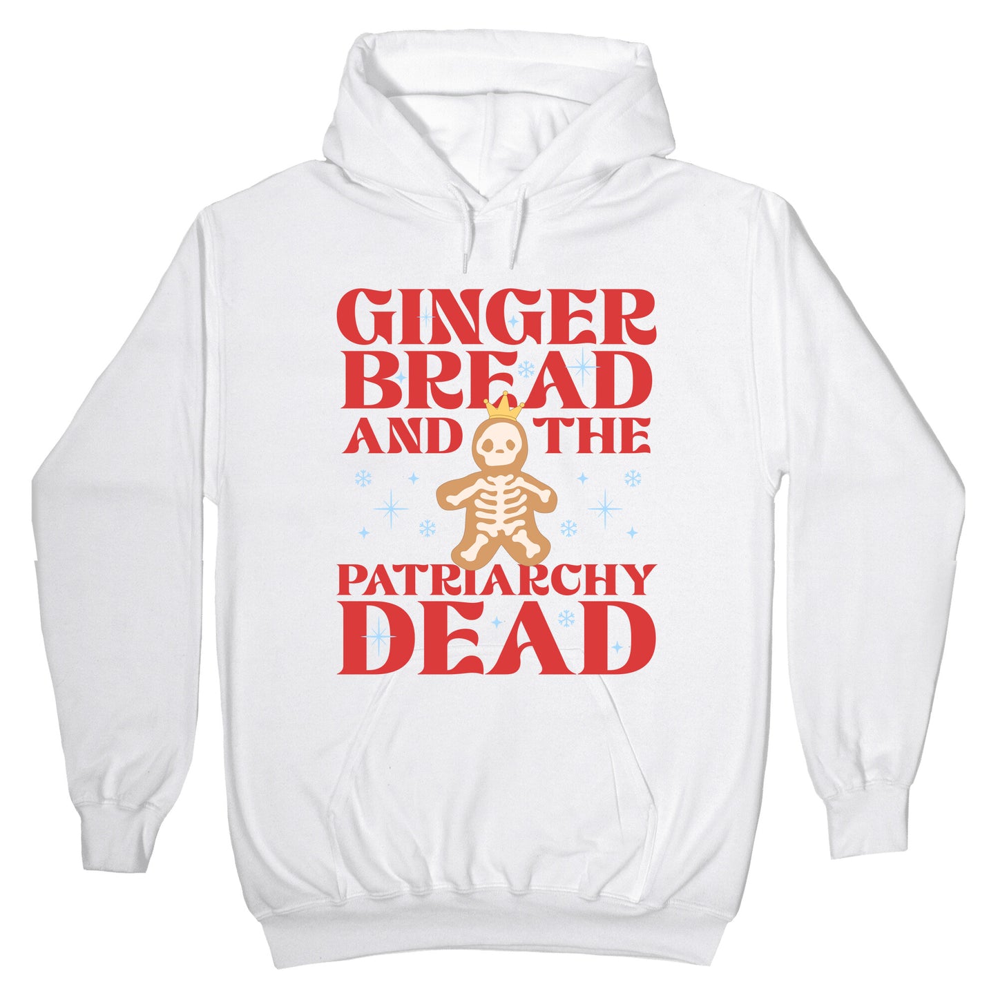 Gingerbread & The Patriarchy Dead Hoodie