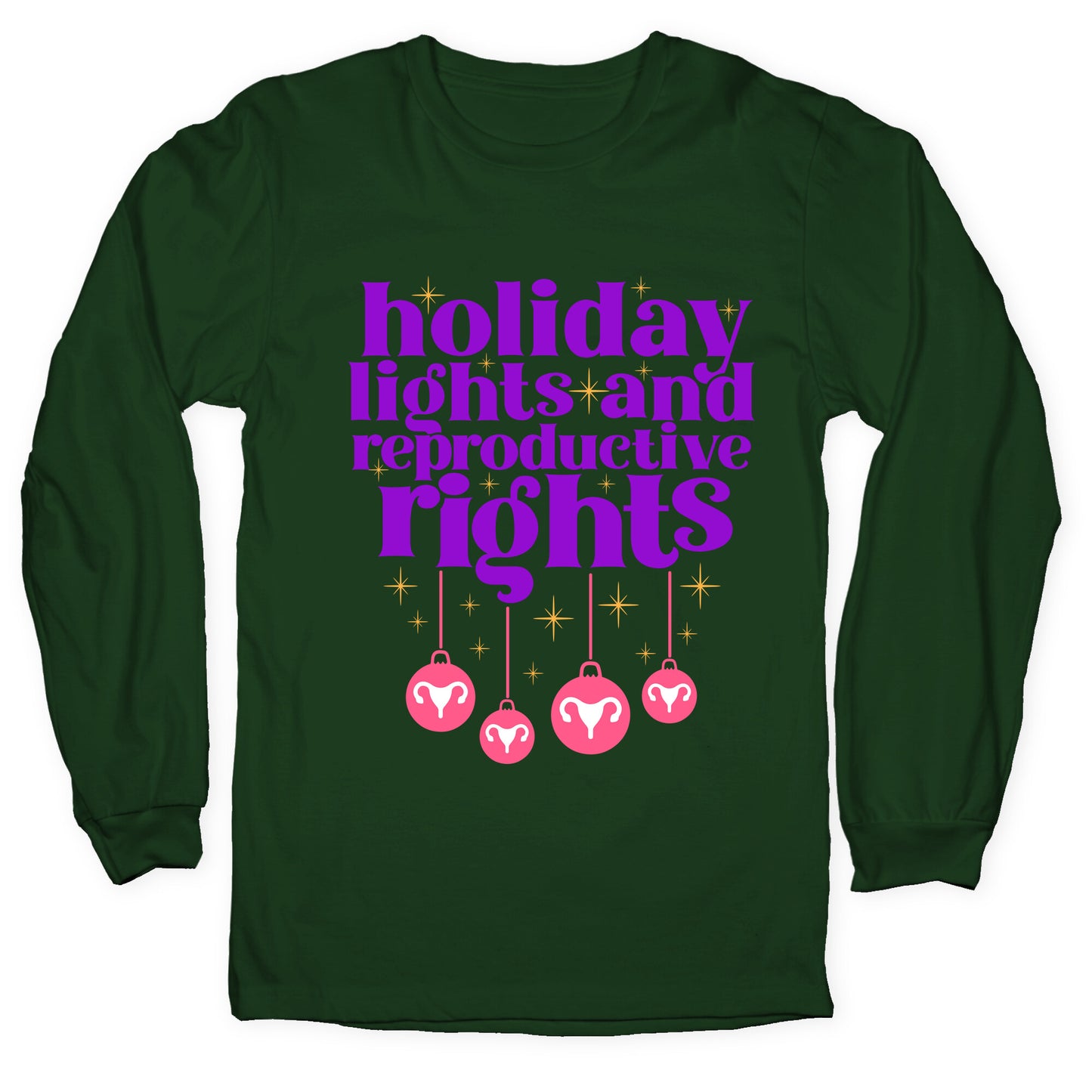 Holiday Lights & Reproductive Rights Longsleeve Tee