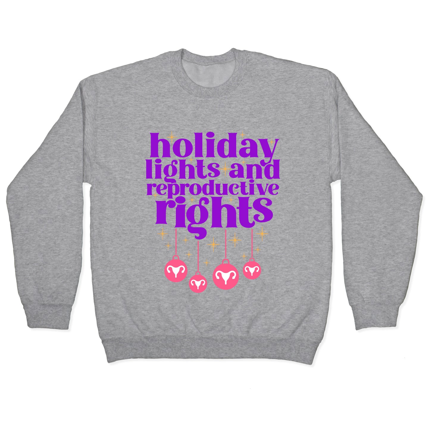 Holiday Lights & Reproductive Rights Crewneck Sweatshirt